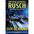 Kristine Kathryn Rusch: City of Ruins