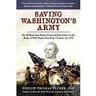 Phillip Thomas Tucker: Saving Washington's Army