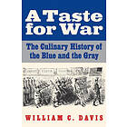 William C Davis: A Taste for War