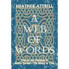 Heather Anne Attrill: A Web of Words: Pattern and Meaning in Robert Jordan's The Wheel Time