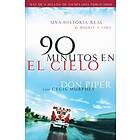 Don Piper, Cecil Murphey: 90 minutos en el cielo Una historia real de Vida y Muerte