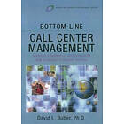 David L Butler: Bottom-Line Call Center Management