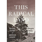 Daegan Miller: This Radical Land