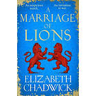 Elizabeth Chadwick: Marriage Of Lions