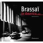 : Brassai in America, 1957
