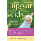 Rosalie Greenberg: Bipolar Kids