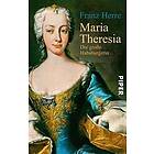 Franz Herre: Maria Theresia