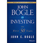 Bogle: John Bogle on Investing The First 50 Years
