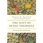 David G Benner, M Basil Pennington OCSO: The Gift of Being Yourself Sacred Call to Self-Discovery