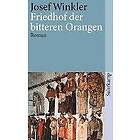 Josef Winkler: Friedhof der bitteren Orangen