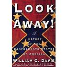 William C Davis: Look Away!