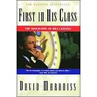 David Maraniss: First in His Class: Bill Clinton