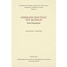 Alexandre L Amprimoz: Germain Nouveau dit Humilis