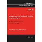Stefan Rub, Hans-Wolfgang Platzer: The Europeanization of Industrial Relations in the Service Sector