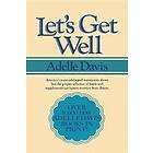 Adelle Davis: Let's Get Well