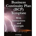 Erik Kopp: Business Continuity Plan (Bcp) Template with Instructions and Example