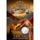 L R W Lee: Andy Smithson: Blast of the Dragon's Fury (Book One)