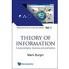 Mark Burgin: Theory Of Information: Fundamentality, Diversity And Unification