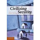 Ian Loader: Civilizing Security