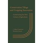 Coughenour: Conservation Tillage and Cropping Innovation Constructing the New Culture of Agriculture