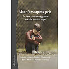 Ingvar Nilsson, Anders Wadeskog, Lena Hök, Nima Sanandaji: Utanförskapets pris en bok om förebyggande sociala investeringar