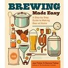 Dennis Fisher, Joe Fisher: Brewing Made Easy, 2nd Edition
