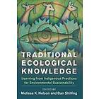 Melissa K Nelson: Traditional Ecological Knowledge