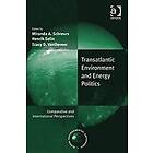 Henrik Selin, Miranda A Schreurs: Transatlantic Environment and Energy Politics