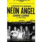 Cherie Currie, Tony O'Neill: Neon Angel: A Memoir of a Runaway