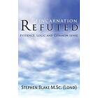 Stephen Blake: Reincarnation Refuted