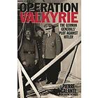 Pierre Galante: Operation Valkyrie