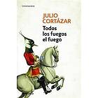 Julio Cortazar: Todos los fuegos el fuego / All Fires the Fire