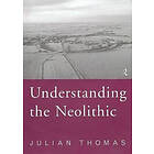 Julian Thomas: Understanding the Neolithic