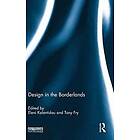 Eleni Kalantidou, Tony Fry: Design in the Borderlands