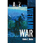 Edwin E Moise: The A to Z of the Vietnam War