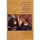 Harriet Ritvo: The Platypus and the Mermaid