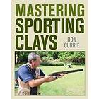 Don Currie: Mastering Sporting Clays