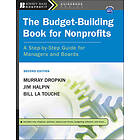 M Dropkin: The Budget-Building Book for Nonprofits A Step-by-Step Guide Managers and Boards 2e +CD (w/WS)