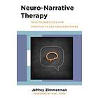 Jeffrey Zimmerman: Neuro-Narrative Therapy