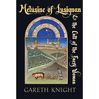 Gareth Knight: Melusine of Lusignan and the Cult Faery Woman