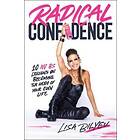 Lisa Bilyeu: Radical Confidence