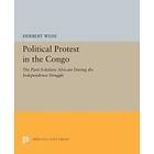 Herbert Weiss: Political Protest in the Congo