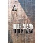 Roger Zelazny: To Die in Italbar