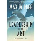 Max DePree: Leadership Is an Art
