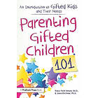 Tracy Ford Inman, Jana Kirchner: Parenting Gifted Children 101