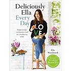 Ella Mills: Deliciously Ella Every Day