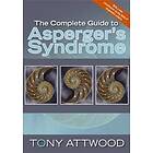 Dr Anthony Attwood: The Complete Guide to Asperger's Syndrome