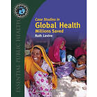 Ruth Levine: Case Studies In Global Health: Millions Saved