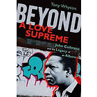 Tony Whyton: Beyond A Love Supreme