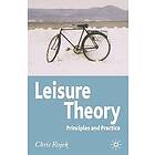 C Rojek: Leisure Theory